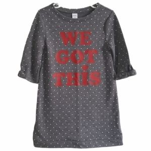 2/$20 Old Navy "We Got This" Graphic Letter 3/4 Length Sleeve Dress